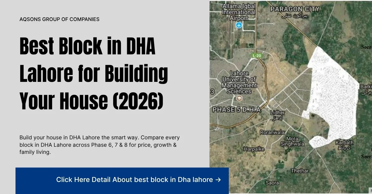 Best Block in DHA Lahore for Building Your House (2026)