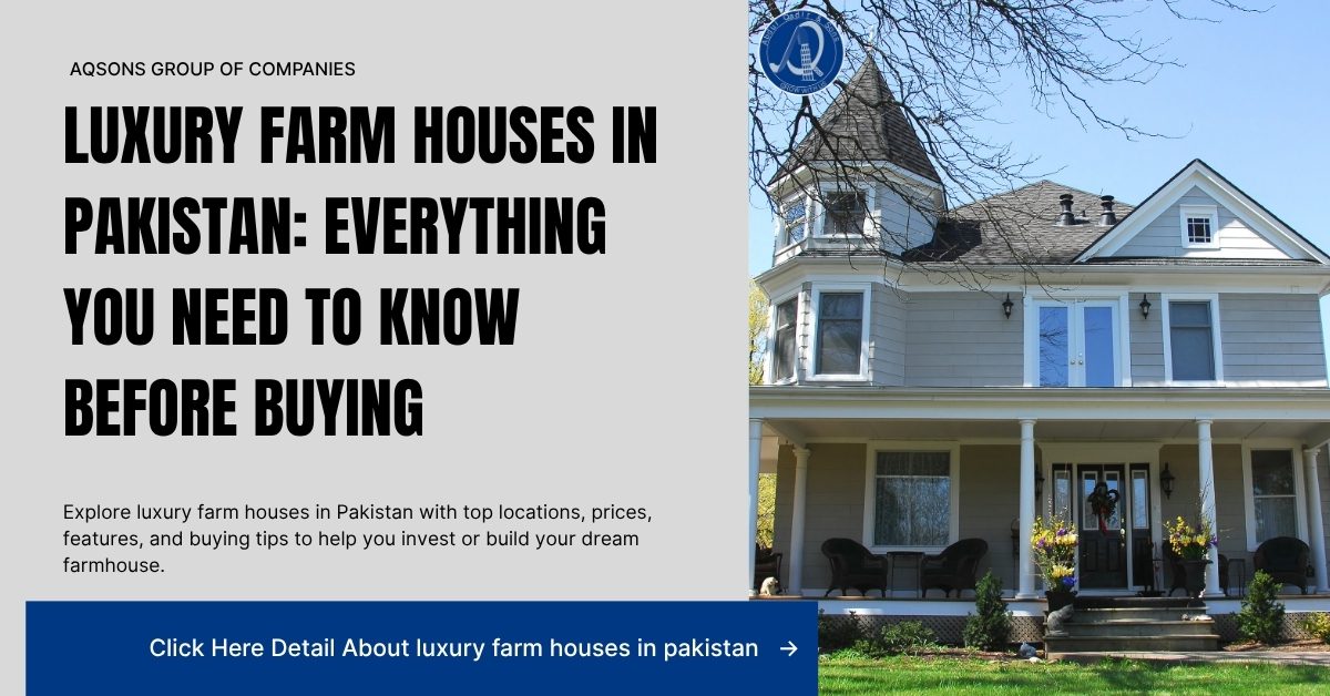 Explore luxury farm houses in Pakistan with top locations, prices, features, and buying tips to help you invest or build your dream farmhouse.