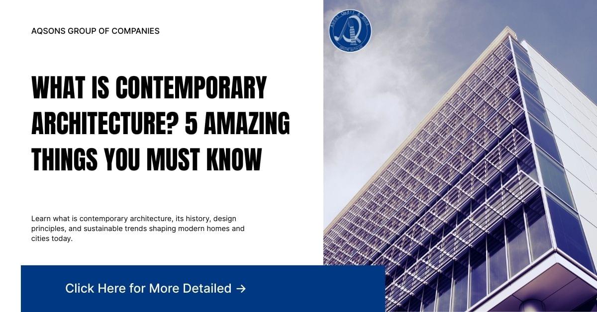 What is Contemporary Architecture – modern glass building design showcasing innovative materials and bold geometric style.