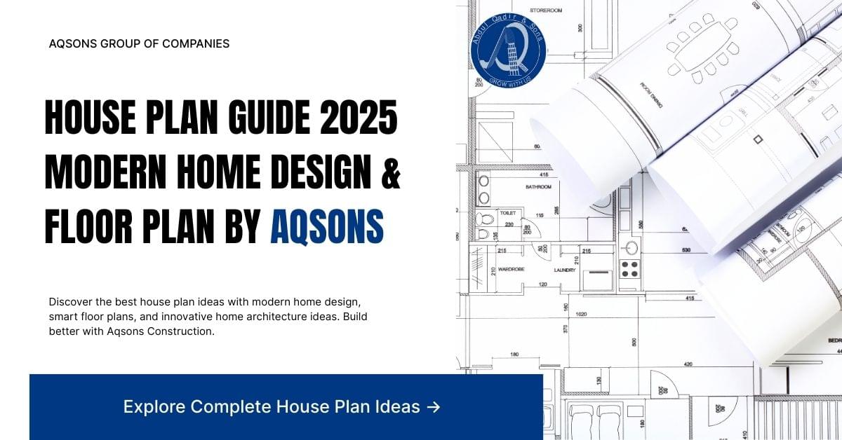 House Plan Guide 2025 with modern home interior design and floor plan ideas by Aqsons Construction – blueprint and architectural drawings background
