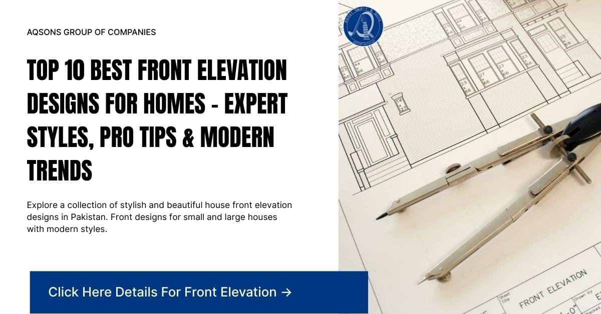Top 10 Best Front Elevation Designs for Homes – Expert Styles, Pro Tips & Modern Trends