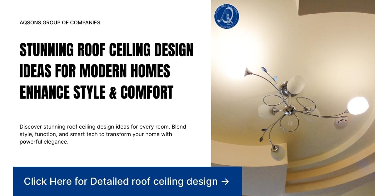 Modern roof ceiling design with stylish chandelier lighting, elegant curves, and contemporary finish – Aqsons Construction.