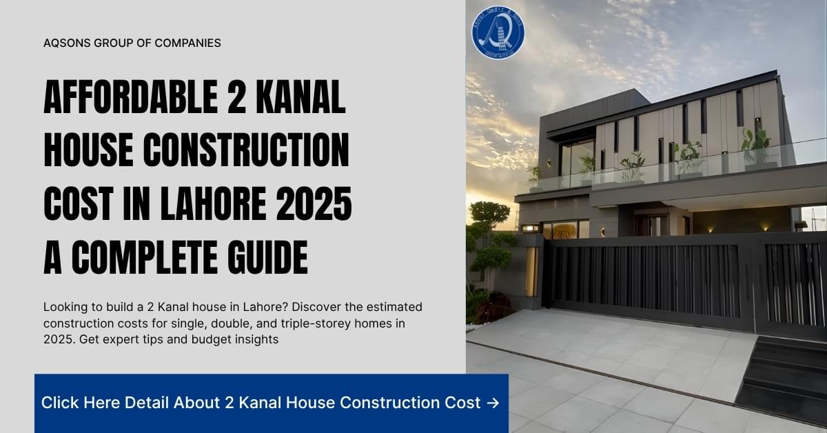 Stylish modern 2 Kanal house in Lahore, showcasing contemporary design and construction, with a focus on affordable 2 Kanal house construction costs in 2025.