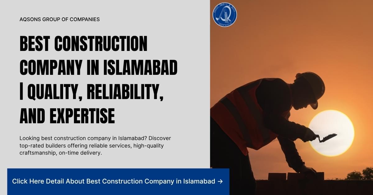 Best Construction Company in Islamabad