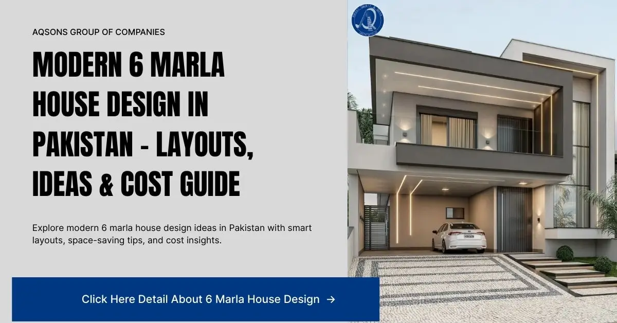 Modern 6 Marla House Design in Pakistan – Layouts, Ideas & Cost Guide