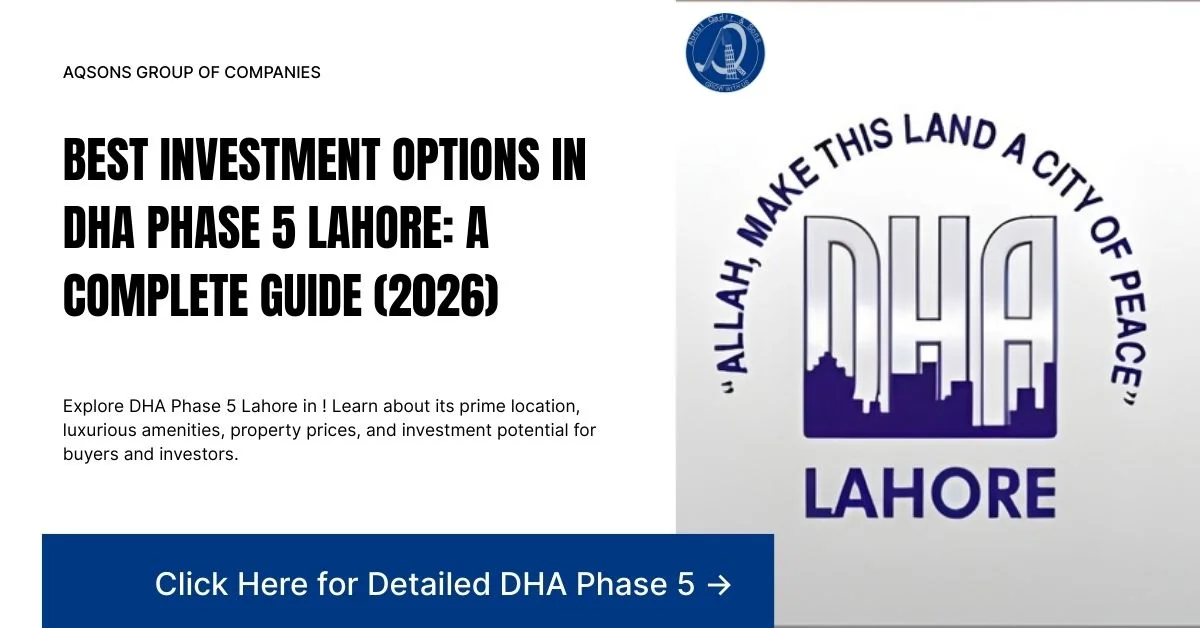Best investment options in DHA Phase 5 Lahore: A complete guide (2025). Click here for detailed DHA Phase 5 investment insights.
