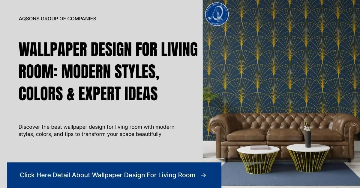 Wallpaper Design for Living Room: Modern Styles, Colors & Expert Ideas